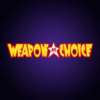 Weapon of Choice