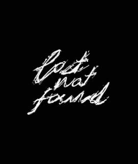 Lost Not Found