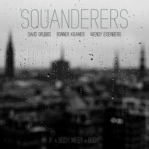 SQUANDERERS