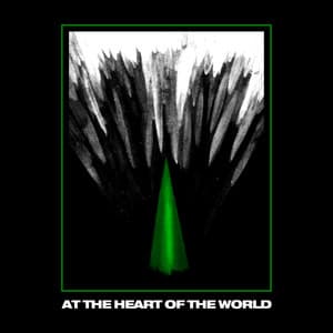 At the Heart of the World