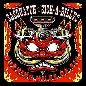 Sasquatch and the Sick-A-Billys